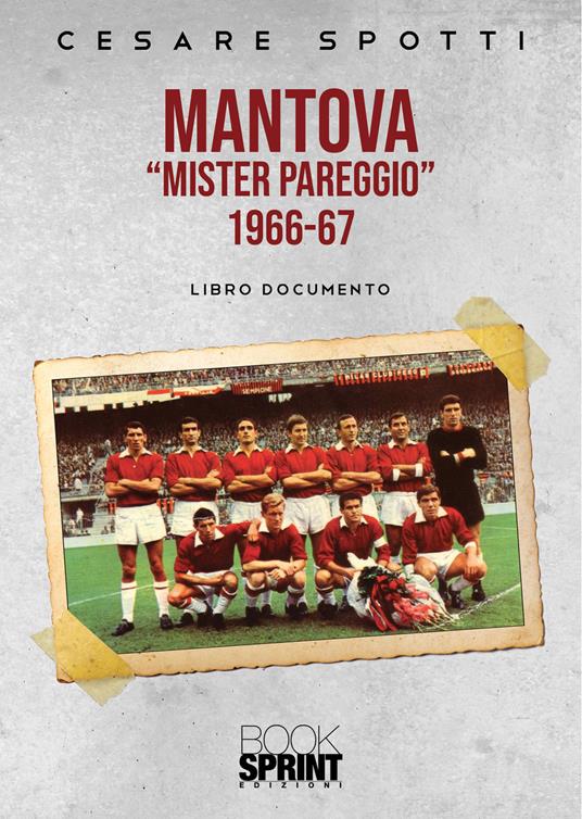 Mantova «mister pareggio» 1966-67 - Cesare Spotti - copertina