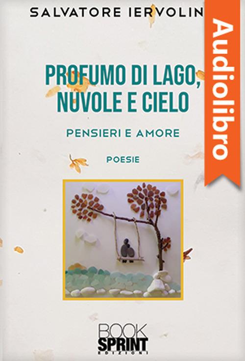Profumo di lago, nuvole e cielo