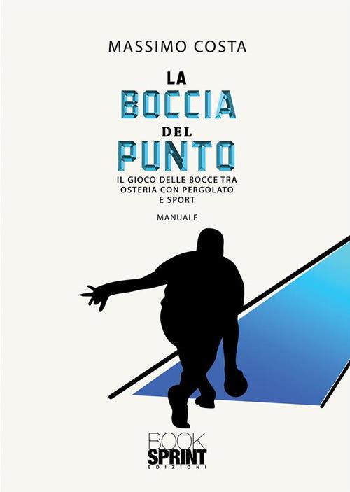 La boccia del punto - Massimo Costa - ebook