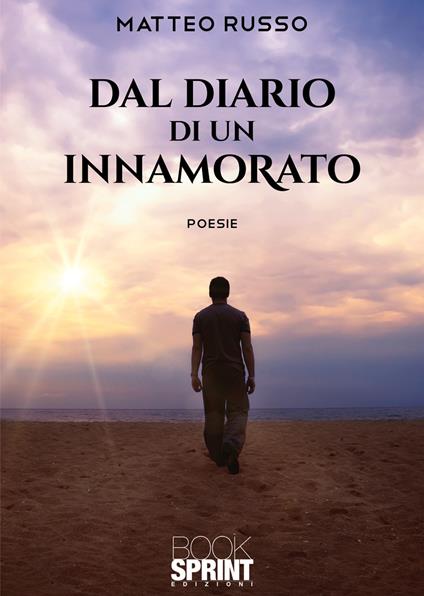 Dal diario di un innamorato - Matteo Russo - copertina