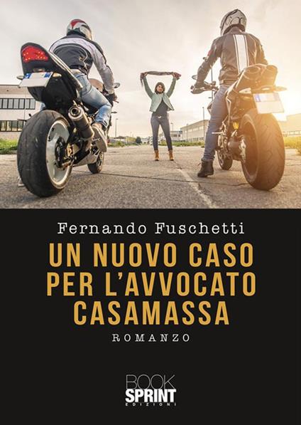 Un nuovo caso per l'avvocato Casamassa - Fernando Fuschetti - ebook