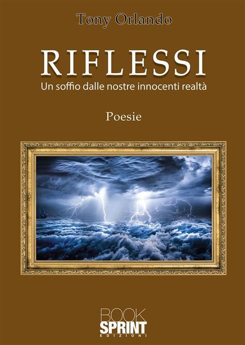 Riflessi. Un soffio dalle nostre innocenti realtà - Tony Orlando - ebook