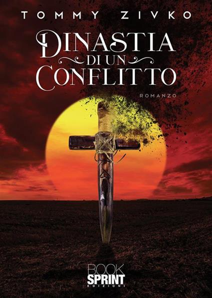 Dinastia di un conflitto - Tomislav Zivko - ebook