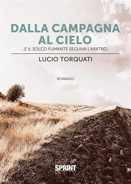 Dalla campagna al cielo - Lucio Torquati - ebook