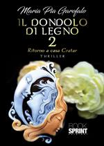 Il dondolo di legno. Vol. 2: Ritorno a casa Cratar