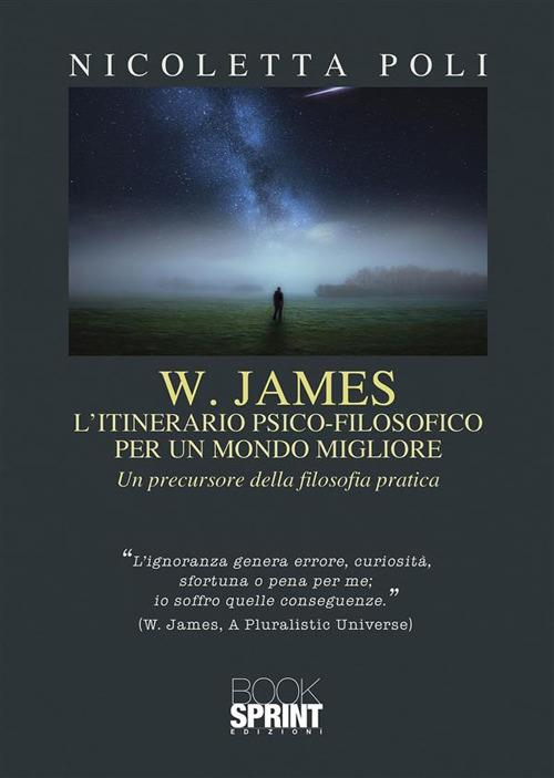 W. James: l'itinerario psico-filosofico per un mondo migliore - Nicoletta Poli - ebook