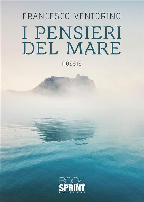I pensieri del mare - Francesco Ventorino - ebook