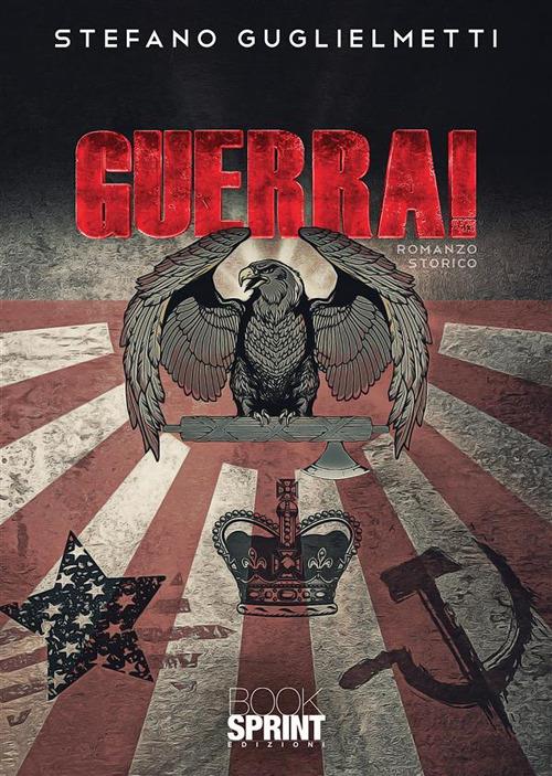Guerra! - Stefano Guglielmetti - ebook