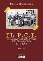 Il P.C.I. e l'occupazione delle terre nel Basso Molise 1944-1952