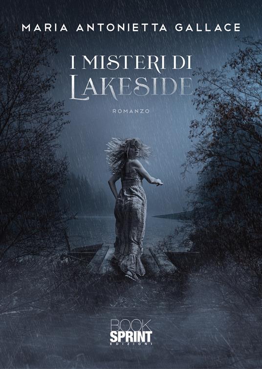 I misteri di Lakeside - Antonietta Maria Gallace - copertina