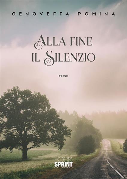 Alla fine il silenzio - Genoveffa Pomina - ebook