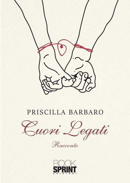 Cuori legati - Priscilla Barbaro - copertina