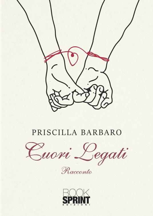 Cuori legati - Priscilla Barbaro - copertina