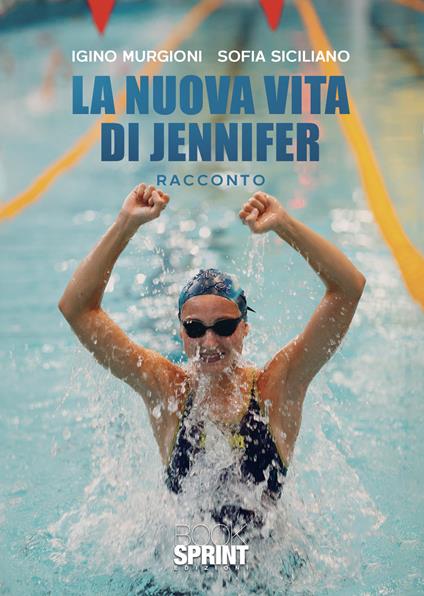 La nuova vita di Jennifer - Igino Murgioni,Sofia Siciliano - copertina