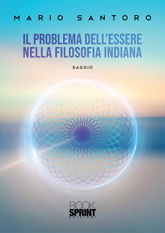 Il problema dell’Essere nella filosofia indiana - Mario Santoro - copertina