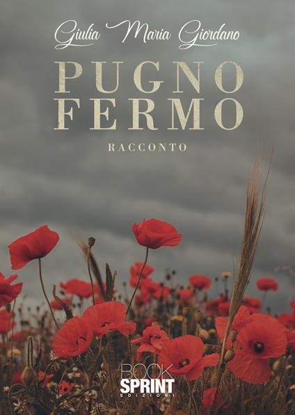 Pugno fermo - Giulia Maria Giordano - copertina
