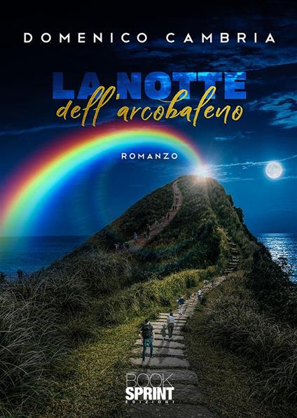 La notte dell'arcobaleno - Domenico Cambria - ebook