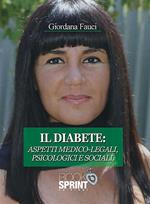 Il diabete. Aspetti medico-legali, psicologici e sociali