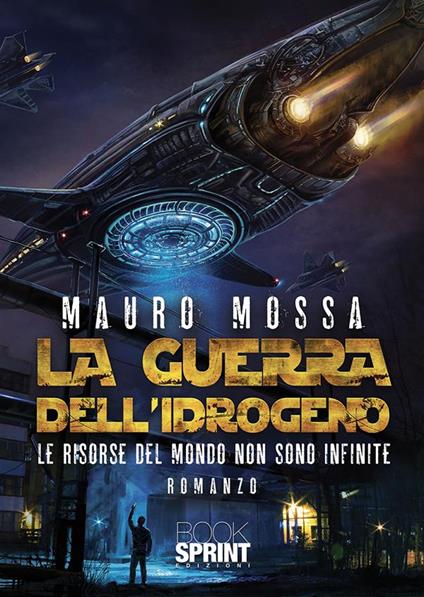 La guerra dell'idrogeno - Mauro Mossa - ebook