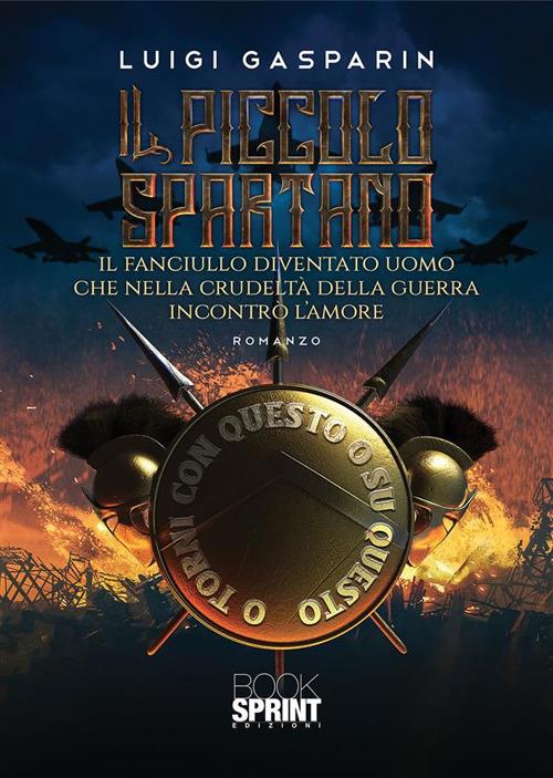 Il piccolo spartano - Luigi Gasparin - ebook