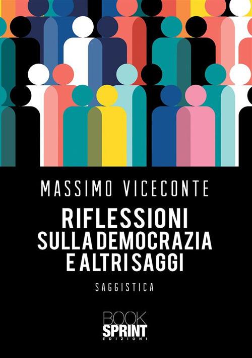 Riflessioni sulla democrazia e altri saggi - Massimo Viceconte - ebook