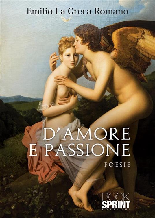 D'amore e passione - Emilio La Greca Romano - copertina