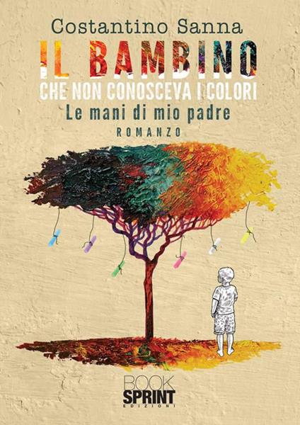 Il bambino che non conosceva i colori - Costantino Sanna - copertina