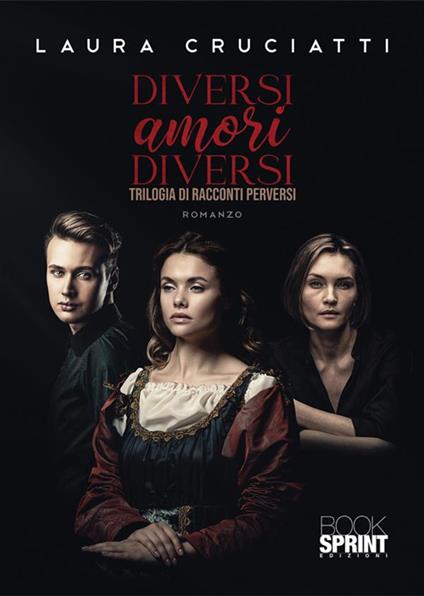 Diversi amori diversi - Laura Cruciatti - copertina