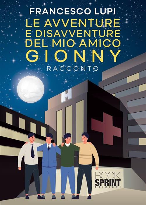 Le avventure e disavventure del mio amico Gionny - Francesco Lupi - copertina