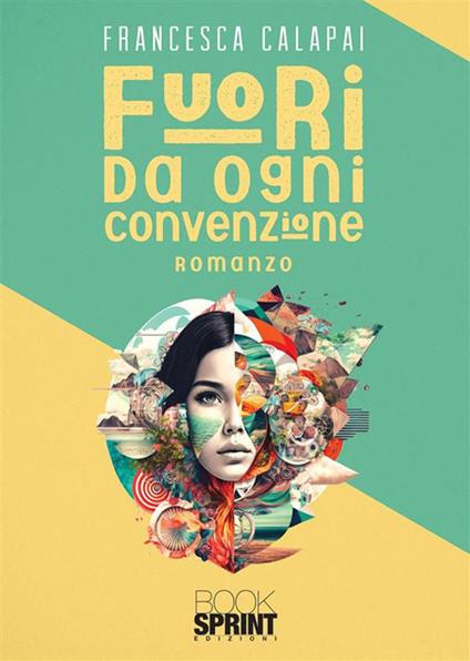 Fuori da ogni convenzione - Francesca Calapai - ebook
