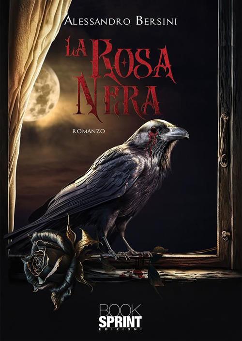 La rosa nera - Alessandro Bersini - ebook