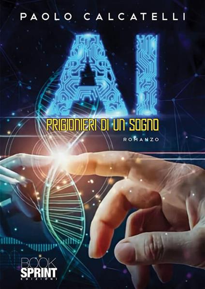 AI. Prigionieri di un sogno - Paolo Calcatelli - ebook