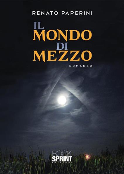 Il mondo di mezzo - Renato Paperini - copertina