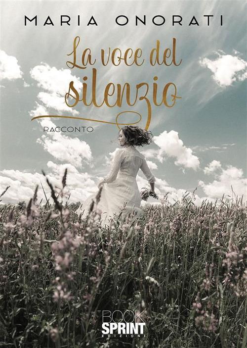 La voce del silenzio - Maria Onorati - ebook