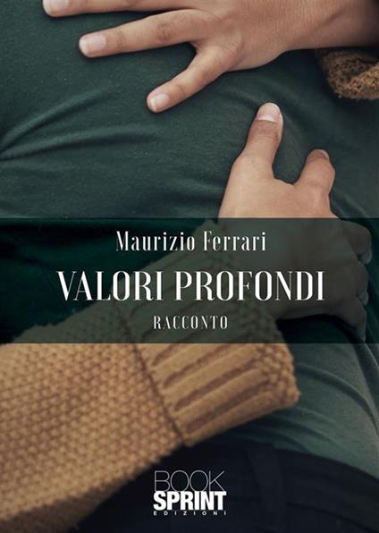 Valori profondi - Maurizio Ferrari - ebook