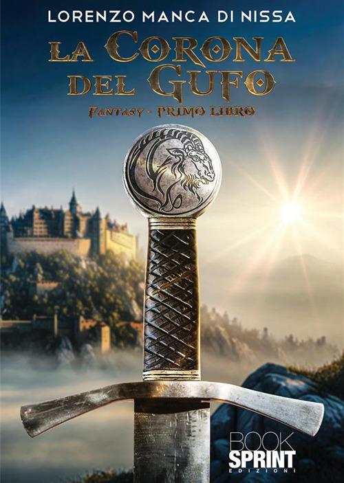 La corona del Gufo. Vol. 1 - Lorenzo Manca di Nissa - copertina