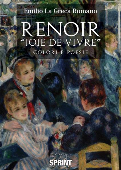 Renoir «Joie de vivre» - Emilio La Greca Romano - copertina