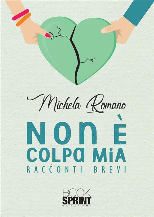 Non è colpa mia - Michela Romano - copertina