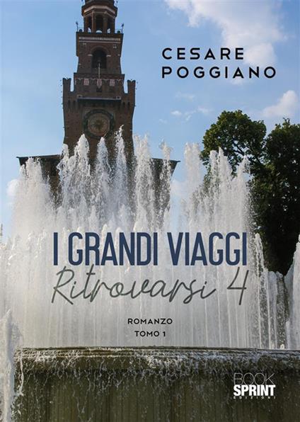 I grandi viaggi. Ritrovarsi. Vol. 4 - Cesare Poggiano - copertina