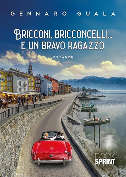 Bricconi, bricconcelli… e un bravo ragazzo - Gennaro Guala - copertina