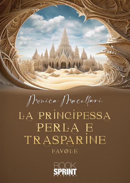 La principessa Perla e Trasparine - Monica Macellari - copertina
