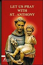 Let us pray with st. Anthony. The prayer book for the Saint's Family
