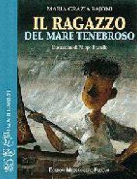 Il ragazzo del mare tenebroso - Maria Grazia Bajoni - copertina