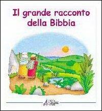 Il grande racconto della Bibbia. L'Antico Testamento narrato ai bambini - Silvia Bonzi,Maria Vago - copertina