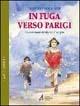 Libro In fuga verso Parigi Mireille Boulaire