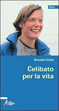 Celibato per la vita - Anselm Grün - copertina