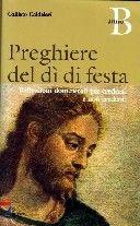 Preghiere del dì di festa. Riflessioni domenicali per credenti e non credenti. Anno C