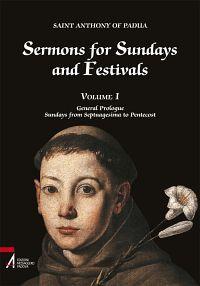 Sermons for sundays and festivals. Vol. 1: General prologue. Sundays from septuagesima to Pentecost. - Antonio di Padova (sant') - copertina