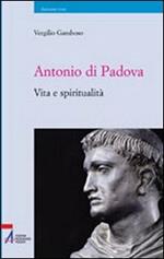Antonio di Padova. Vita e spiritualità