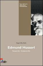 Edmund Husserl. Pensare Dio. Credere in Dio